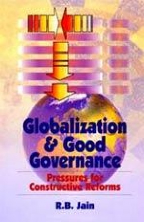 Globalization and Good Governance: Pressures for Constructive Reforms