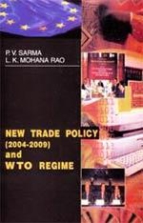New Trade Policy (2004-2009) and WTO Regime