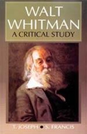 Walt Whitman: A Critical Study