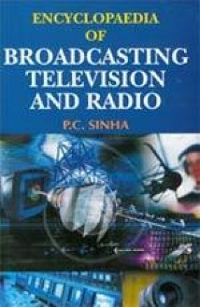 Encyclopaedia of Broadcasting, Television and Radio (In 3 Volumes)