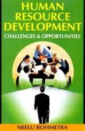 Human Resource Development: Challenges and Opportunities