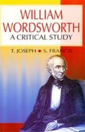 William Wordsworth: A Critical Study