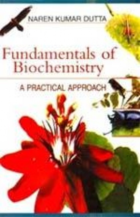 Fundamentals of Biochemistry: A Practical Approach