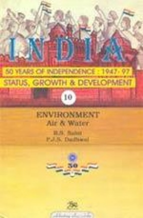 India: 50 Years of Independence: 1947-97 (Volume 10)