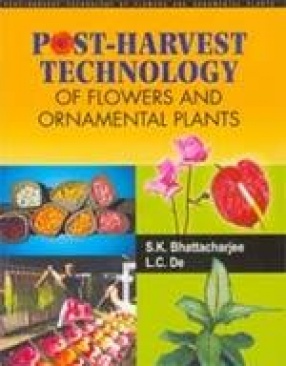 Post-Harvest Technology of Flowers and Ornamental Plants