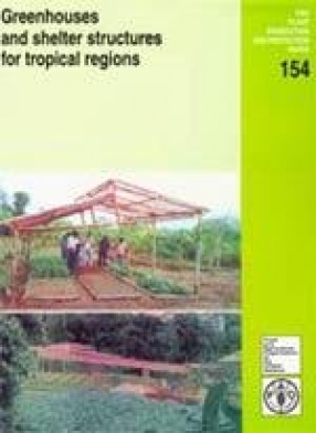 Greenhouses and Shelter Structures for Tropical Regions