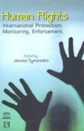 Human Rights: International Protection, Monitoring, Enforcement