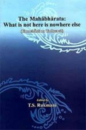 The Mahabharata: What is not here is nowher else