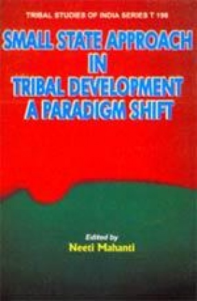 Small State Approach in Tribal Development: A Paradigm Shift