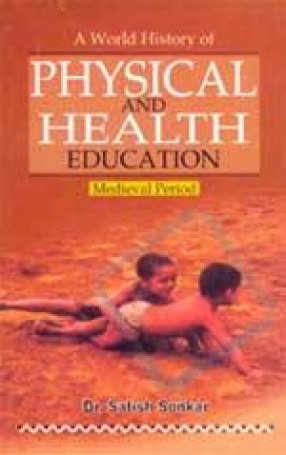 A World History of Physical and Health Education: Medieval Period