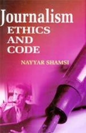 Journalism: Ethics and Code