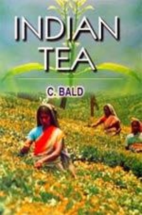 Indian Tea: A Textbook on Manufacturing of Tea