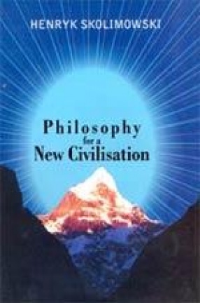 Philosophy for a New Civilisation
