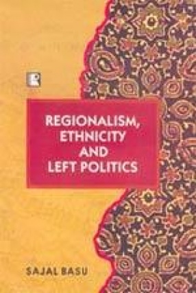 Regionalism, Ethnicity and Left Politics
