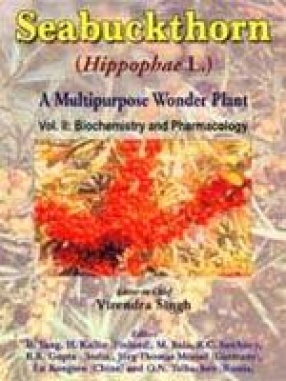 Seabuckthorn (Hippophae L.): A Multipurpose Wonder Plant (Volume 2: Biochemistry and Pharmacology)