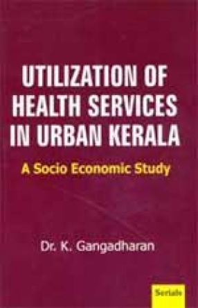 Utilization of Health Services in Urban Kerala