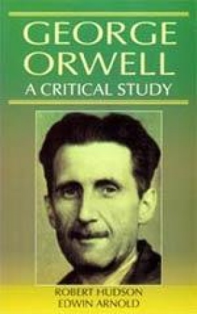 George Orwell: A Critical Study