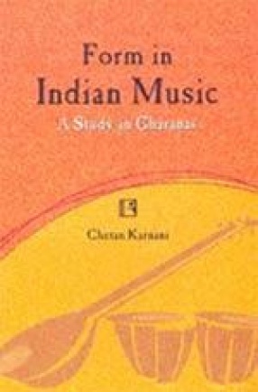 Form in Indian Music: A Study in Gharanas
