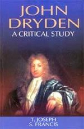 John Dryden: A Critical Study