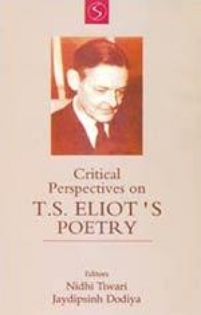 Critical Perspectives on T.S. Eliot's Poetry