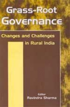 Grass-Root Governance: Changes and Challenges in Rural India