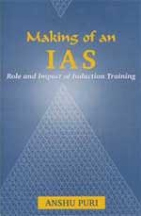 Making of an IAS: Role and Impact of Induction Training