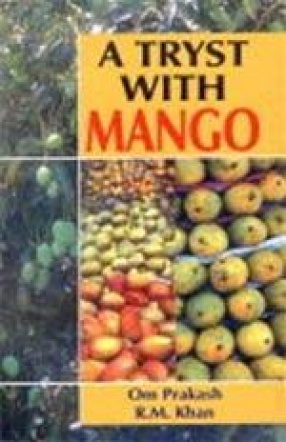 A Tryst with Mango: Retrospect, Aspects, Prospects