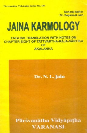 Jaina Karmology: English Translation with Notes on Chapter Eight of Tattvartha-Raja-Vartika of Akalanka