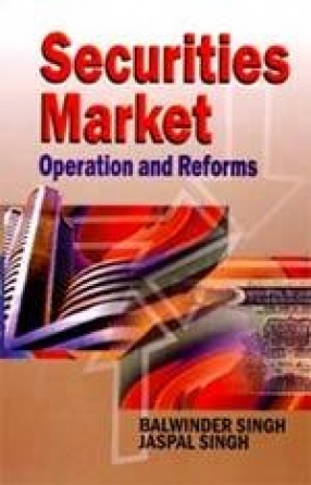 Securities Market: Operation and Reforms