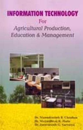 Information Technology for Agricultural Production, Education & Management