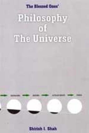 The Blessed Ones' Philosophy of the Universe