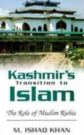 Kashmir's Transition to Islam: The Role of Muslim Rishis