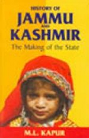 History of Jammu and Kashmir: The Making of the State
