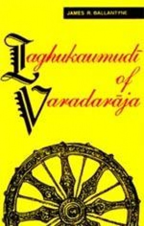 Laghukaumudi of Varadaraja: A Sanskrit Grammar