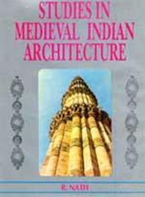 Studies in Medieval Indian Architecture