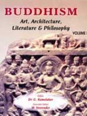 Buddhism: Art, Architecture, Literature & Philosophy (In 2 Volumes)