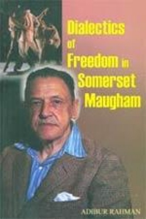 Dialectics of Freedom in Somerset Maugham