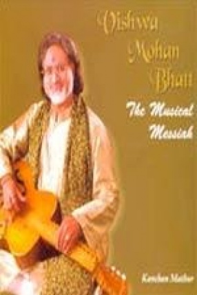 Vishwa Mohan Bhatt: The Musical Messiah