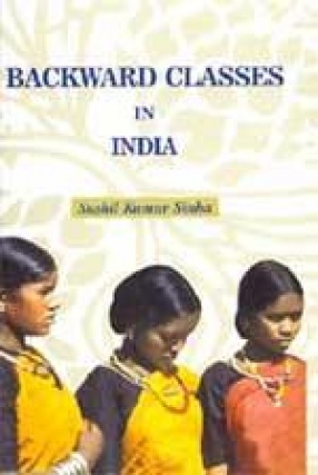 Backward Classes in India: Various Dimensions