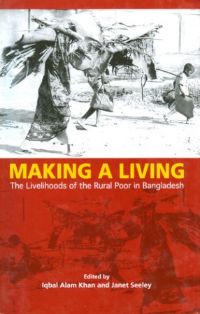 Making a Living: The Livelihoods of the Rural Poor in Bangladesh