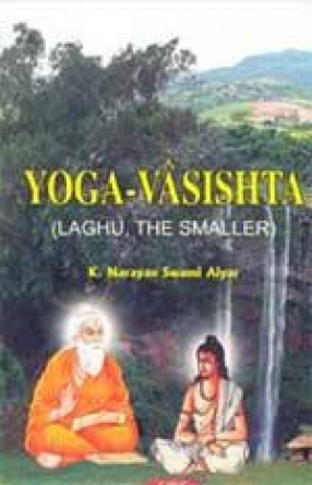 Yoga- Vasishta: (Laghu, The Smaller)