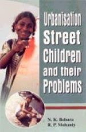 Urbanisation, Street Children and Their Problems