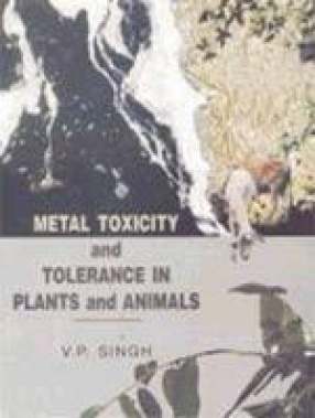 Metal Toxicity and Tolerance in Plants and Animals