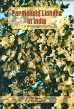 Parmelioid Lichens in India: A Revisionary Study