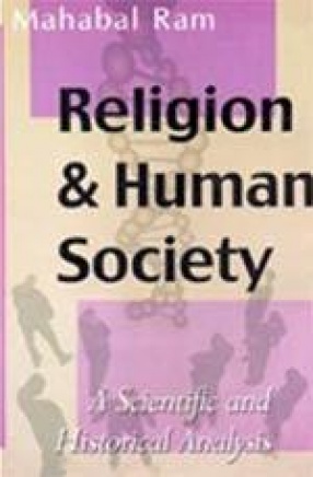 Religion & Human Society: A Scientific and Historical Analysis