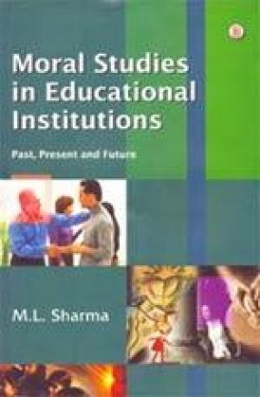 Moral Studies in Educational Institutions: Past, Present and Future