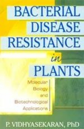 Bacterial Disease Resistance in Plants: Molecular Biology and Biotechnological Applications