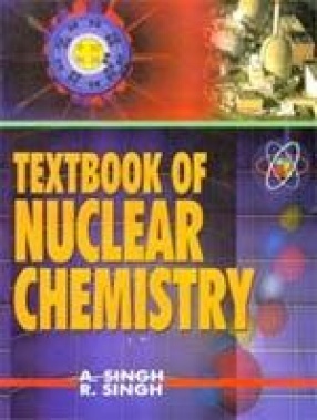 Textbook of Nuclear Chemistry