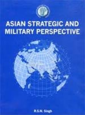 Asian Strategic and Military Perspective