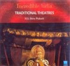 Incredible India: Traditional Theatres